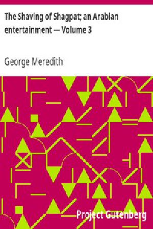 [Gutenberg 4403] • The Shaving of Shagpat; an Arabian entertainment — Volume 3